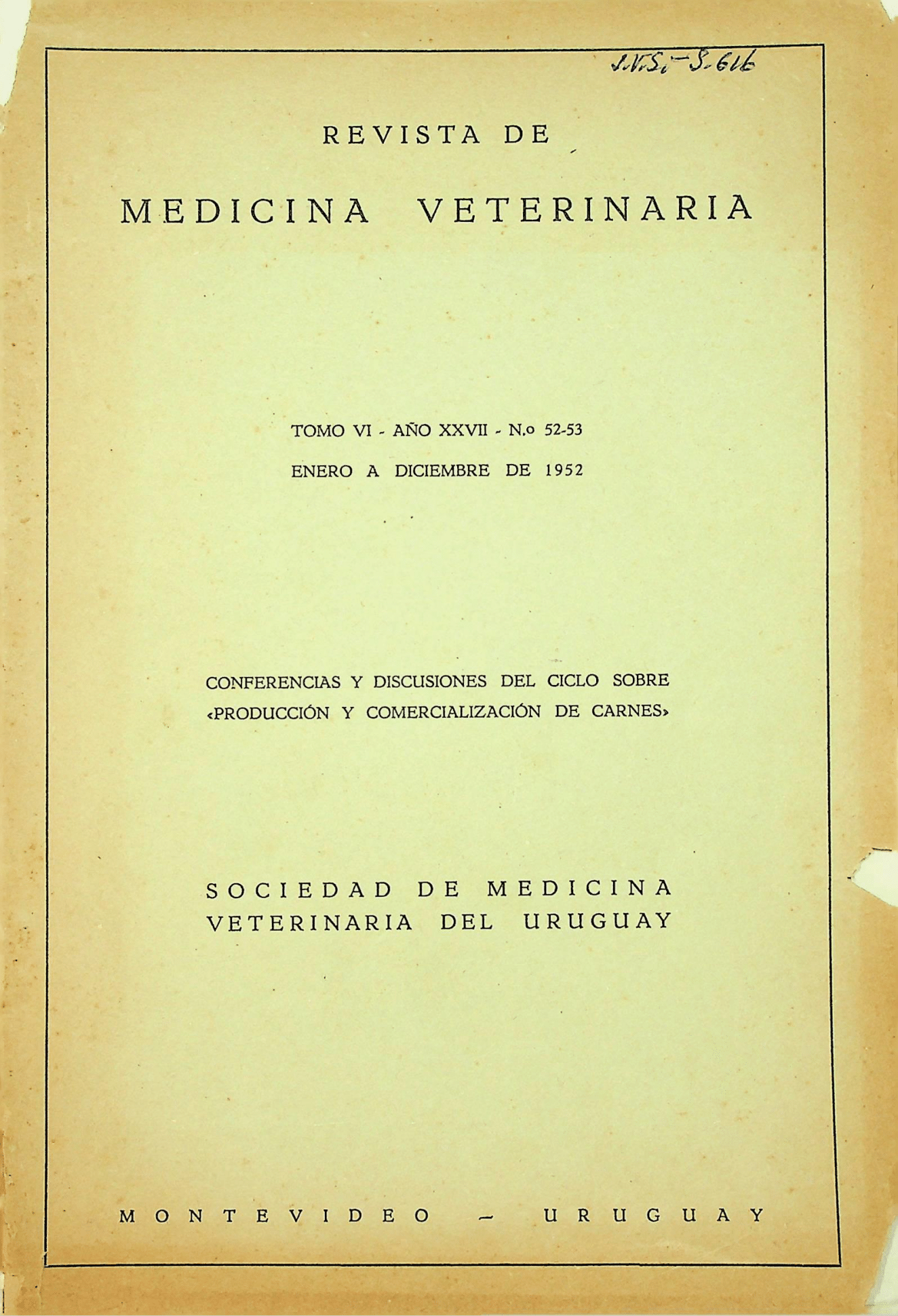 					Ver Vol. 6 Núm. 52-53 (1952): Revista de Medicina Veterinaria
				